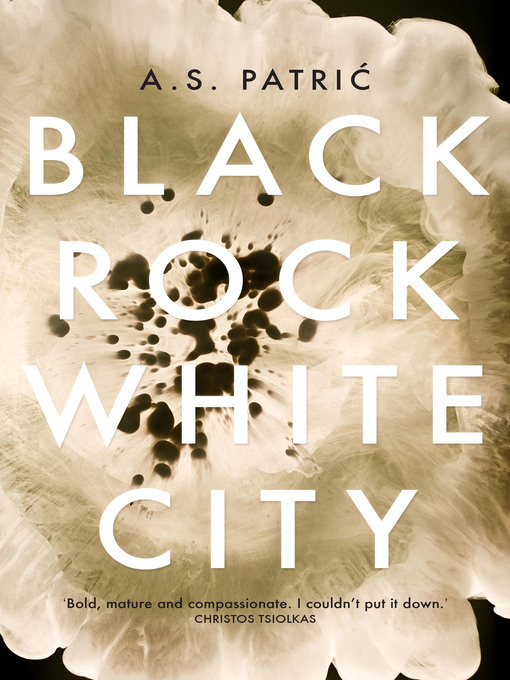 Title details for Black Rock White City by A. S. Patric - Available